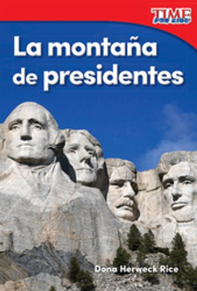 Time For Kids: La Moñtana De Presidentes Ebook
