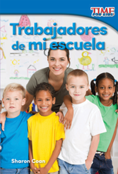 Time For Kids: Trabajadores De Mi Escuela Ebook