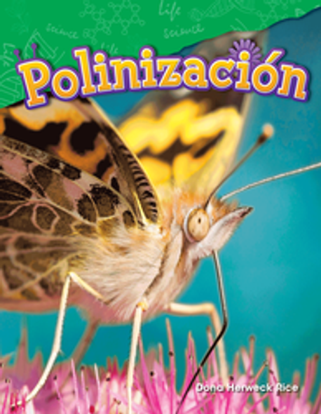 Content and Literacy in Science: Polinización Ebook