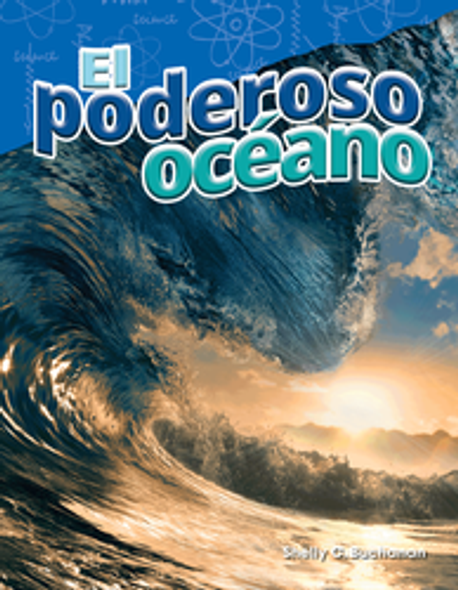Content and Literacy in Science: El Poderoso Océano Ebook