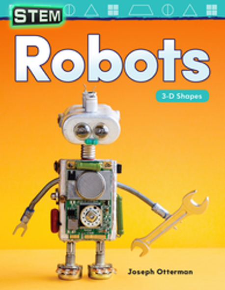 Mathematics Reader: STEM - Robots (3-D Shapes) Ebook