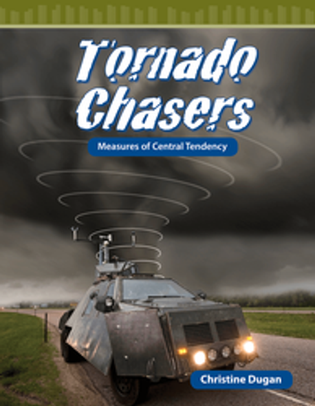 Mathematics Reader: Tornado Chasers (Measures of Central Tendency) Ebook