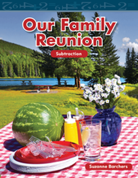 Mathematics Reader: Our Family Reunion (Subtraction) Ebook