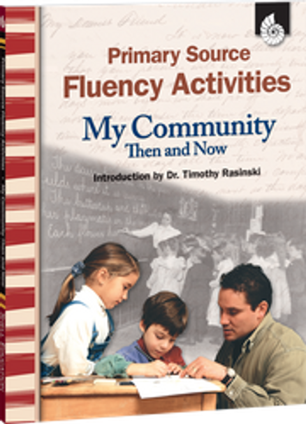 Primary Source Fluency Activities: My Community Then and Now Ebook
