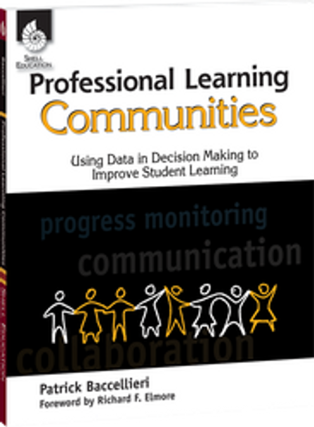 Professional Learning Communities: Using Data in Decision Making Ebook