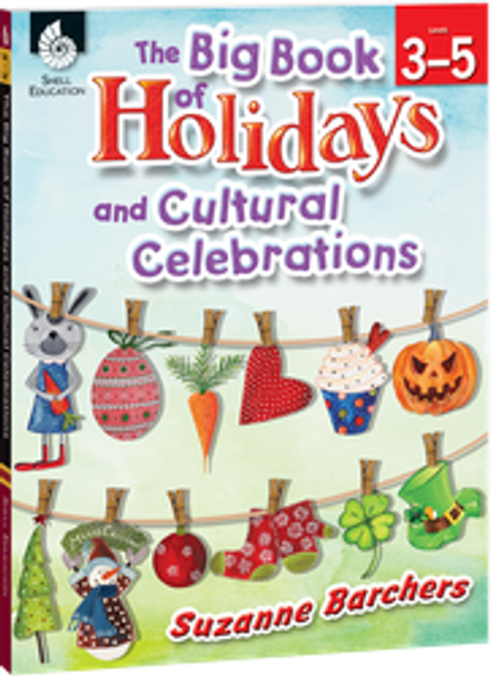 The Big Book of Holidays and Cultural Celebrations Levels 3-5 Ebook