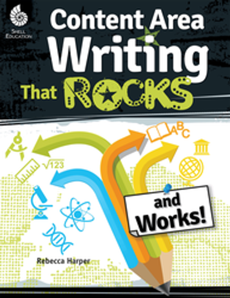 Content Area Writing that Rocks (and Works!) Ebook