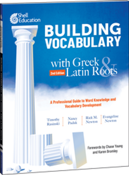 Building Vocabulary with Greek and Latin Roots: A Professional Guide to Word Knowledge and Vocabulary Development Ebook