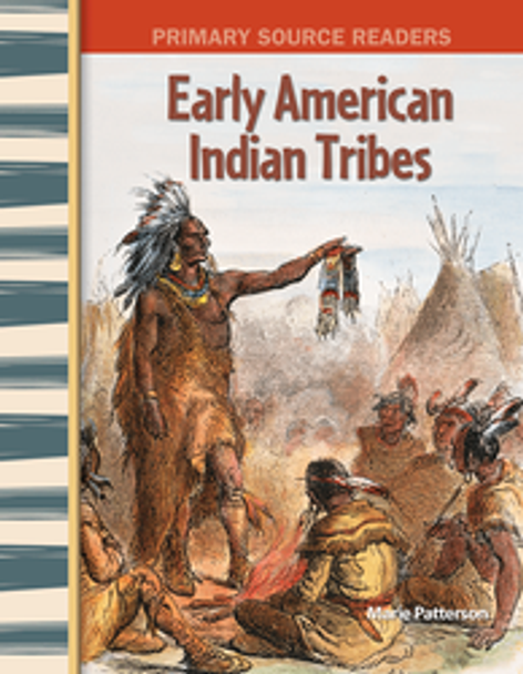 Primary Source Readers: Early American Indian Tribes Ebook