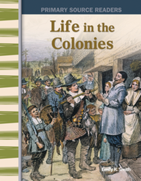 Primary Source Readers: Life in the Colonies Ebook