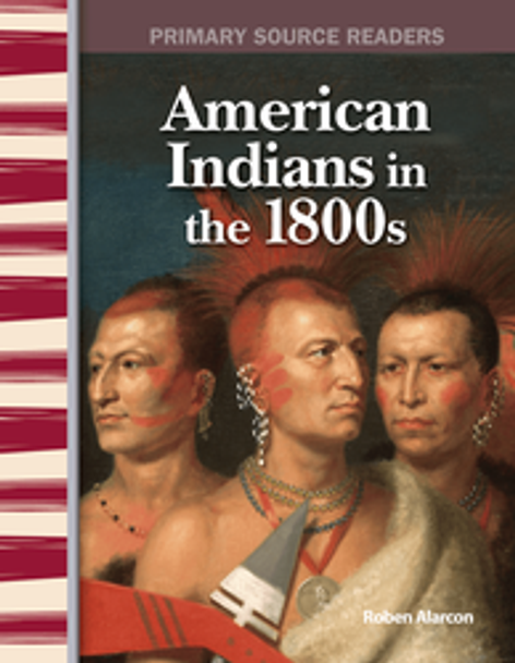 Primary Source Readers: American Indians in the 1800s Ebook