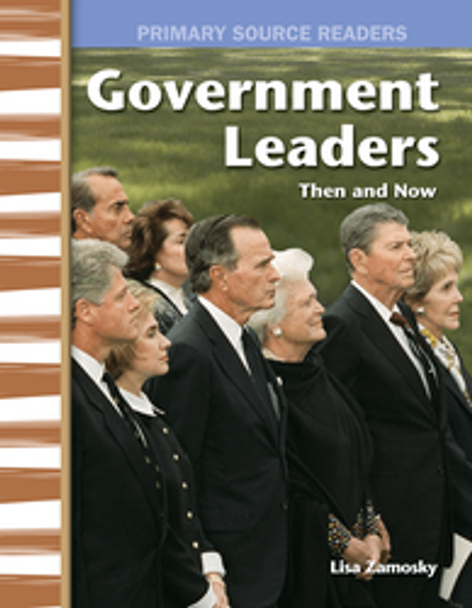 Primary Source Readers: Government Leaders Then and Now Ebook