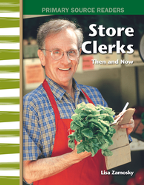 Primary Source Readers: Store Clerks Then and Now Ebook