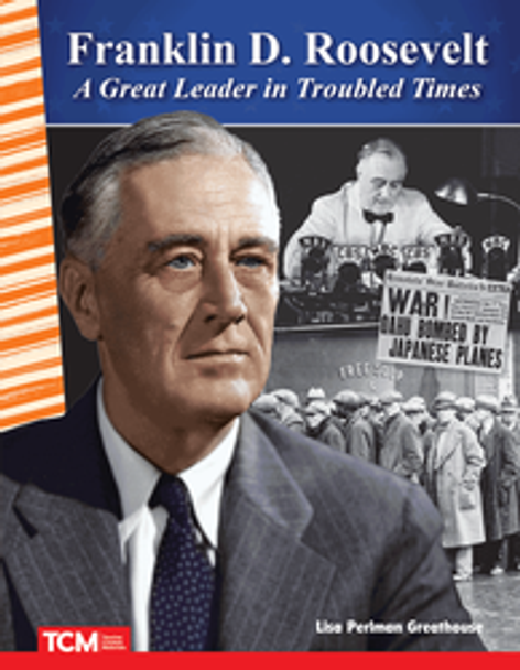 Primary Source Readers: Franklin D. Roosevelt - A Great Leader in Troubled Times Ebook