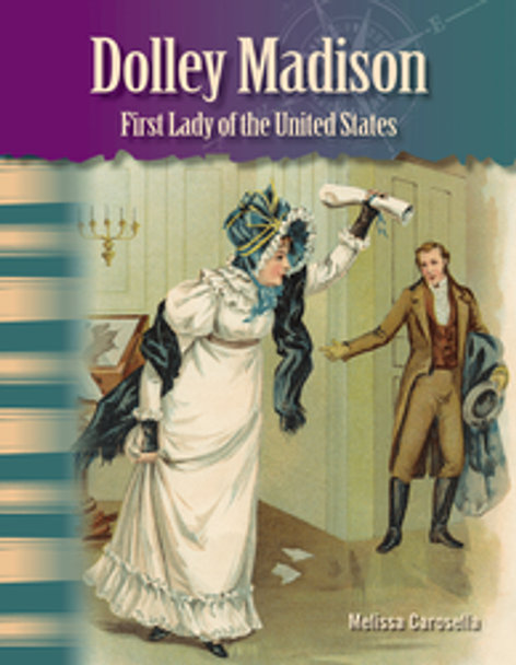 Focus on Women in US History: Dolley Madison - First Lady of the United States Ebook