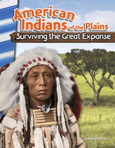 America's Early Years: American Indians of the Plains - Surviving the Great Expanse Ebook