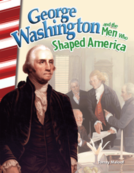 America's Early Years: George Washington and the Men Who Shaped America Ebook