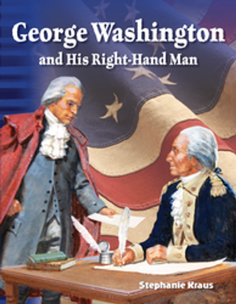 Focus on Alexander Hamilton: George Washington and His Right-Hand Man Ebook