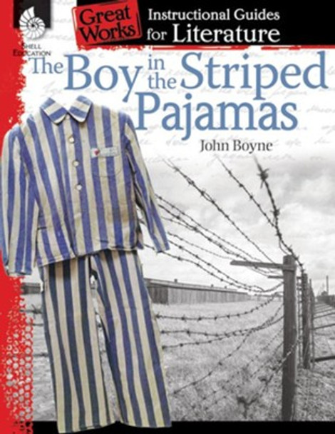 The Boy in the Striped Pajamas: An Instructional Guide for Literature Ebook