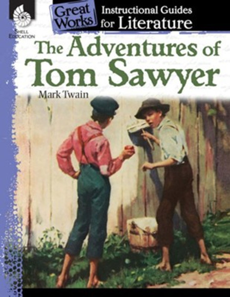 The Adventures of Tom Sawyer: An Instructional Guide for Literature Ebook