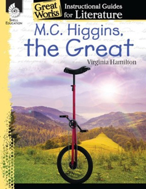 M.C. Higgins, the Great: An Instructional Guide for Literature Ebook M.C. Higgins, the Great: An Instructional Guide for Literature Ebook