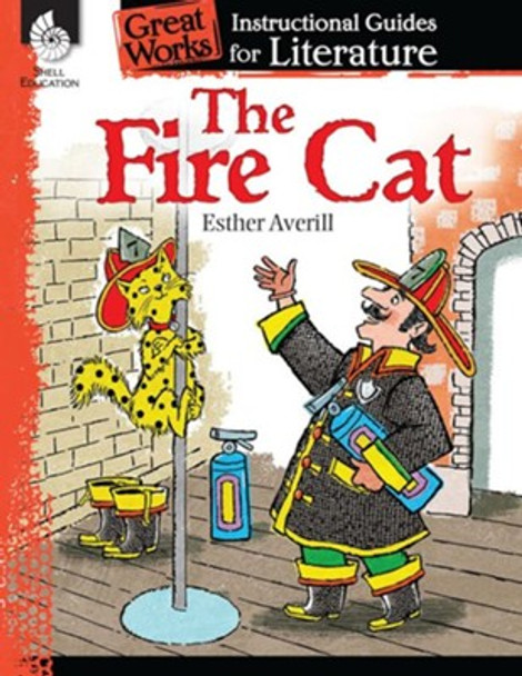 The Fire Cat: An Instructional Guide for Literature Ebook