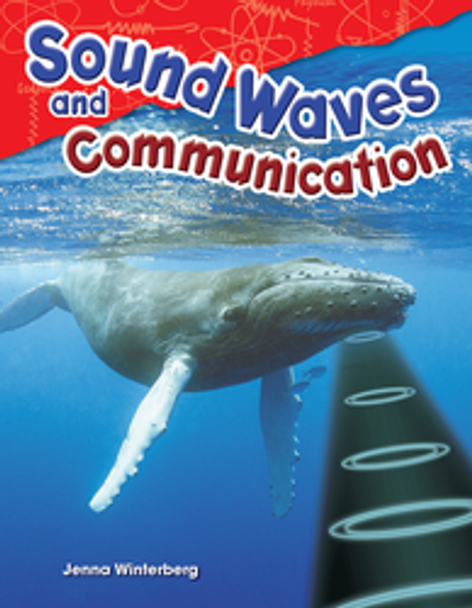 Content and Literacy in Science: Sound Waves and Communication Ebook