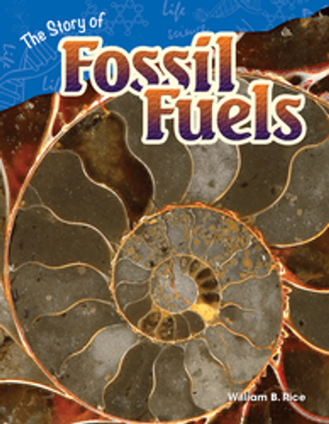 Content and Literacy in Science: The Story of Fossil Fuels Ebook