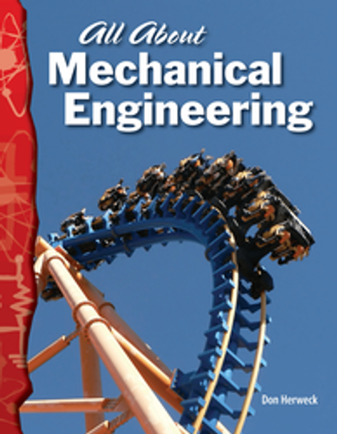 Physical Science: All About Mechanical Engineering Ebook