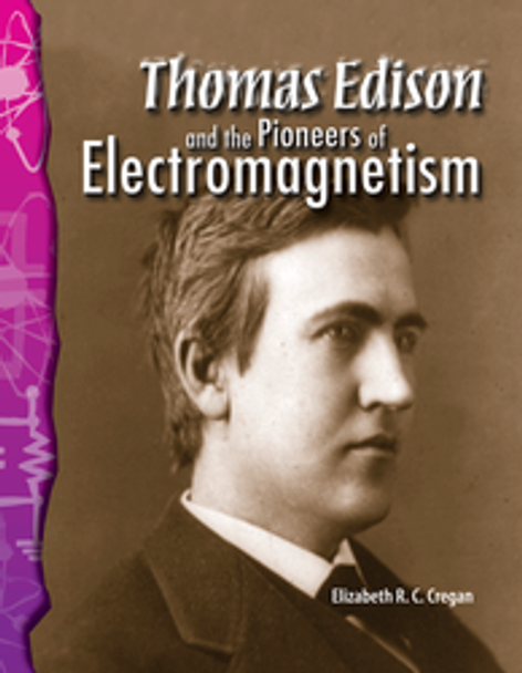 Physical Science: Thomas Edison and the Pioneers of Electromagnetism Ebook