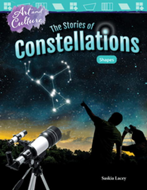 Mathematics Reader: Art and Culture - The Stories of Constellations (Shapes) Ebook