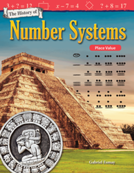 Mathematics Reader: The History of Number Systems (Place Value) Ebook