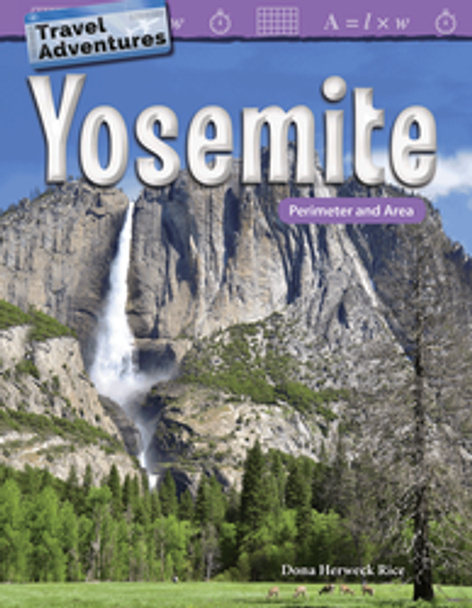 Mathematics Reader: Travel Adventures - Yosemite (Perimeter and Area) Ebook