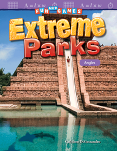 Mathematics Reader: Fun and Games - Extreme Parks (Angles) Ebook