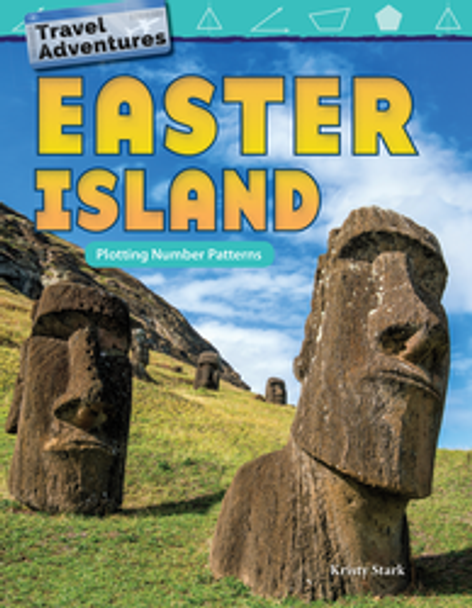 Mathematics Reader: Travel Adventures - Easter Island (Plotting Number Patterns) Ebook