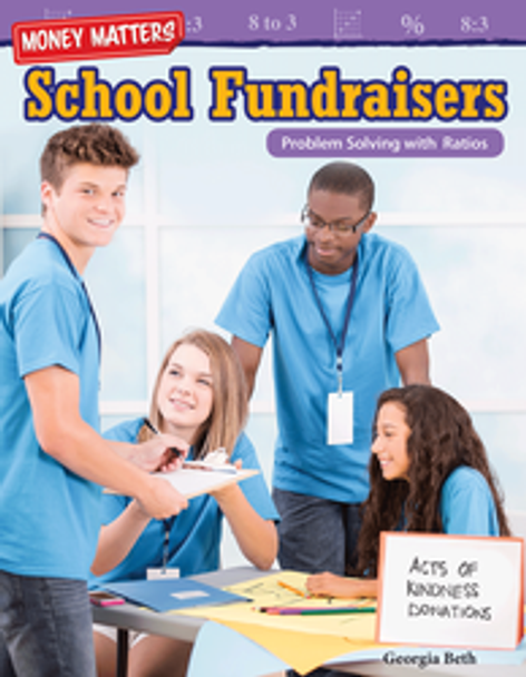 Money Matters: School Fundraisers (Problem Solving with Ratios) Ebook