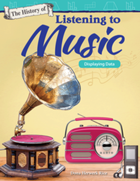 Mathematics Reader: The History of Listening to Music (Displaying Data) Ebook