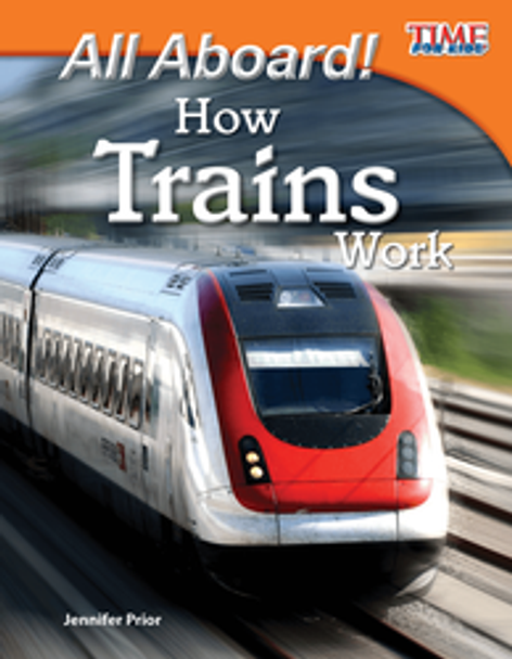 Time for Kids: All Aboard! How Trains Work Ebook