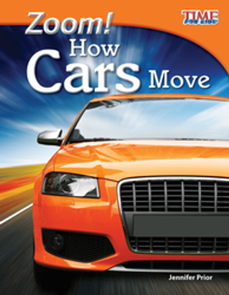 Time for Kids: Zoom! How Cars Move Ebook