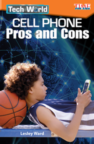 Time for Kids: Tech World - Cell Phone Pros and Cons Ebook
