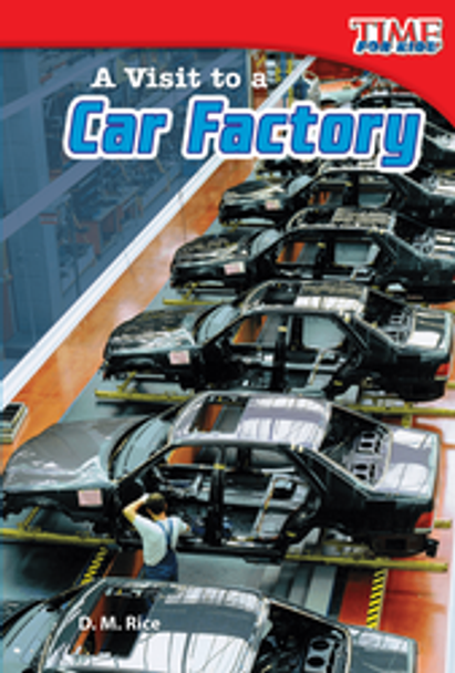 Time for Kids: A Visit to a Car Factory Ebook