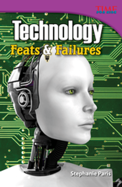 Time for Kids: Technology Feats & Failures Ebook
