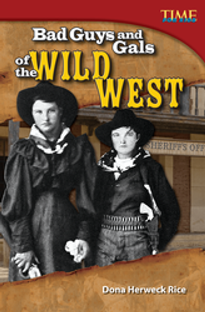 Time for Kids: Bad Guys and Gals of the Wild West Ebook