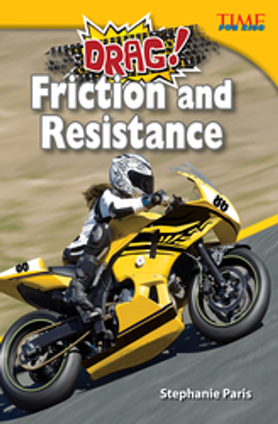 Time for Kids: Drag! Friction and Resistance Ebook