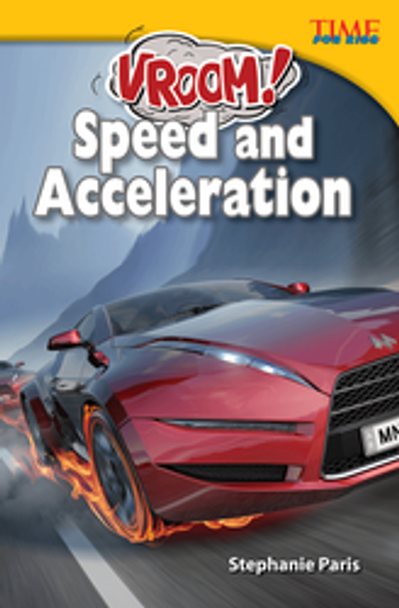 Time for Kids: Vroom! Speed and Acceleration Ebook
