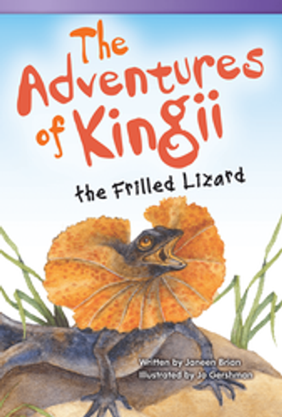 Fiction Reader: The Adventures of Kingii the Frilled Lizard Ebook