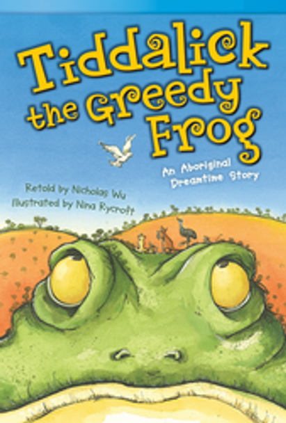 Ficiton Reader: Tiddalick, the Greedy Frog: An Aboriginal Dreamtime Story Ebook