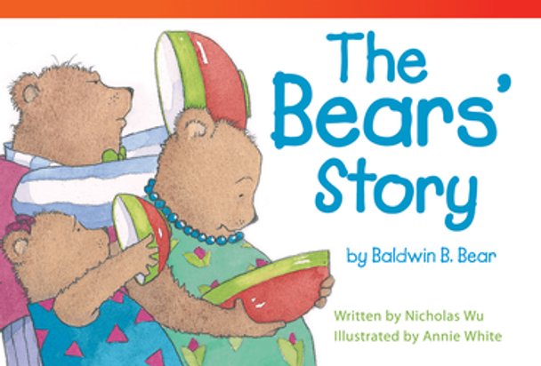 Fiction Reader: The Bears' Story by Baldwin B. Bear Ebook