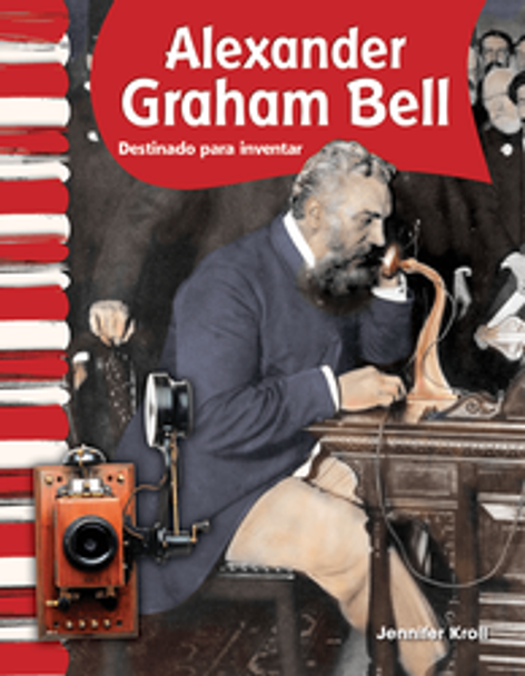 Primary Source Readers: Alexander Graham Bell Ebook (Spanish Version)