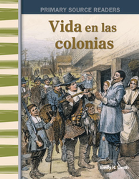 Primary Source Reader: Vida En Las Colonias Ebook